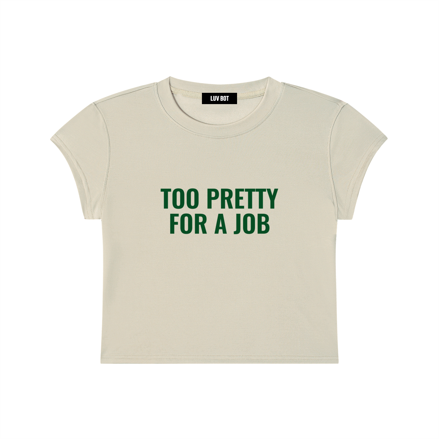 TOO PRETTY FOR A JOB TEE