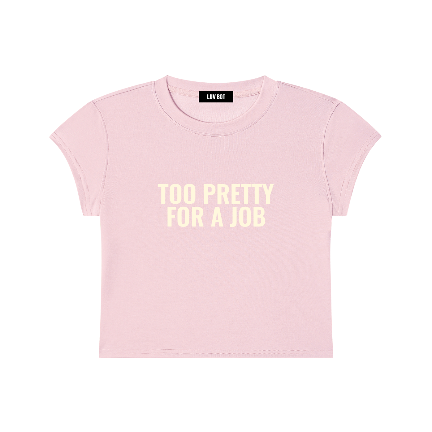 TOO PRETTY FOR A JOB TEE